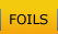 Foils